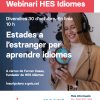 Webinar HES IDIOMAS: Presentació dels programes d’estudi i estades a l’estranger 2027